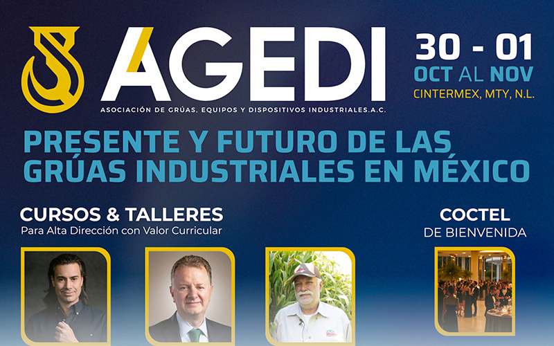 AGEDI Celebra 10 años con Congreso Internacional de Grúas Industriales en Monterrey